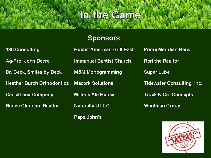 In the Game Sponsors 180 Consulting Hobbit American Grill East Prime Meridian Bank Ag-Pro,