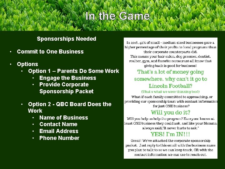 In the Game Sponsorships Needed • Commit to One Business • Option 1 –