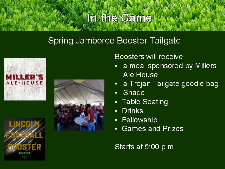 In the Game Spring Jamboree Booster Tailgate Boosters will receive: • a meal sponsored