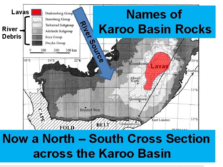 Lavas rce ou S er River Debris Names of Karoo Basin Rocks Lavas Now