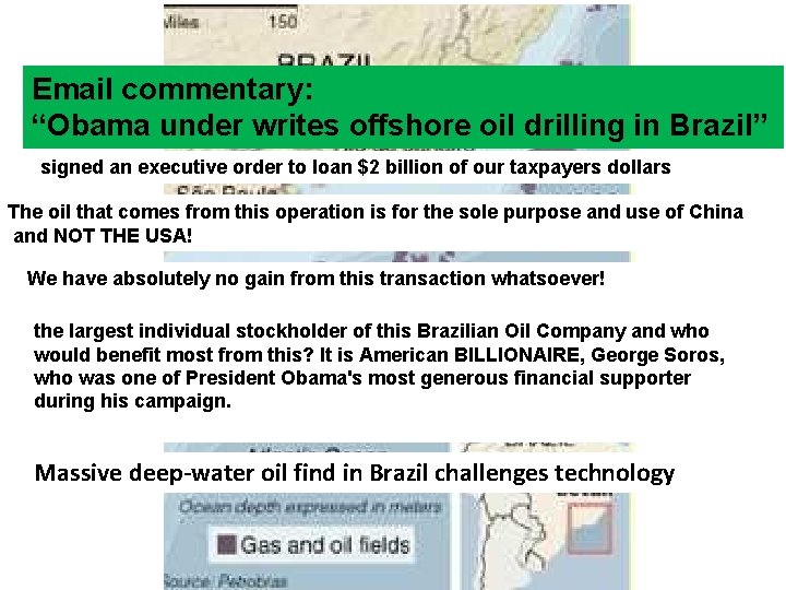 Email commentary: “Obama under writes offshore oil drilling in Brazil” signed an executive order