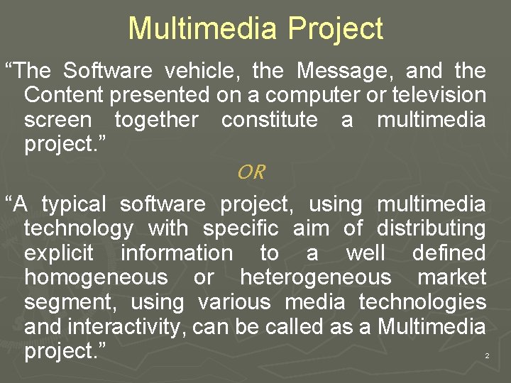 Multimedia Project “The Software vehicle, the Message, and the Content presented on a computer