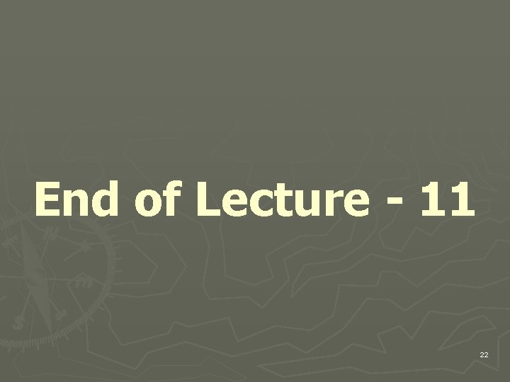 End of Lecture - 11 22 