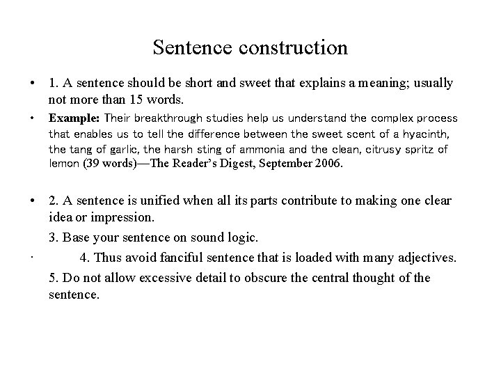 Sentence construction • 1. A sentence should be short and sweet that explains a