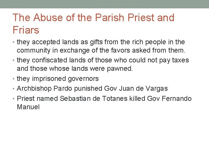 The Abuse of the Parish Priest and Friars • they accepted lands as gifts