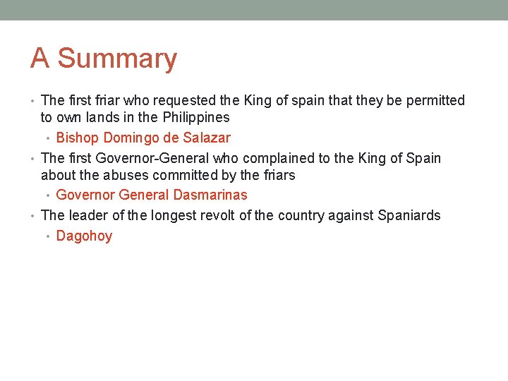 A Summary • The first friar who requested the King of spain that they