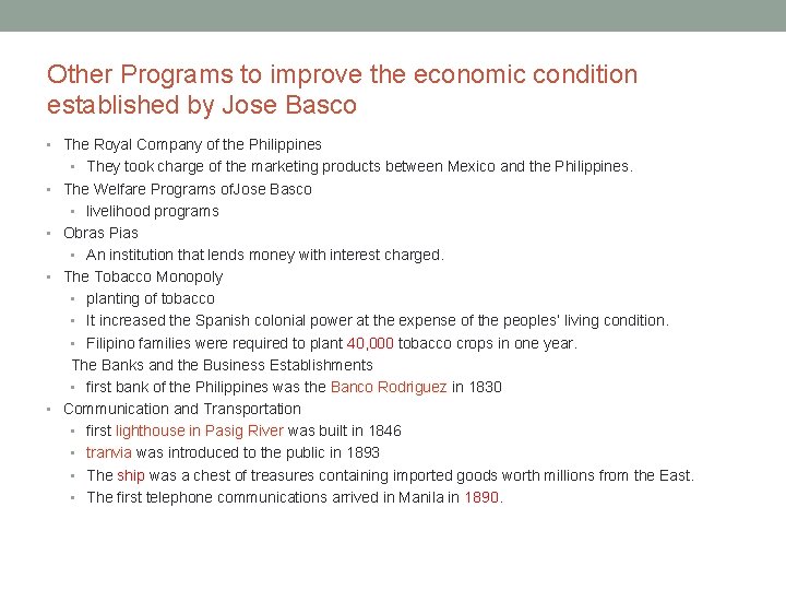 Other Programs to improve the economic condition established by Jose Basco • The Royal