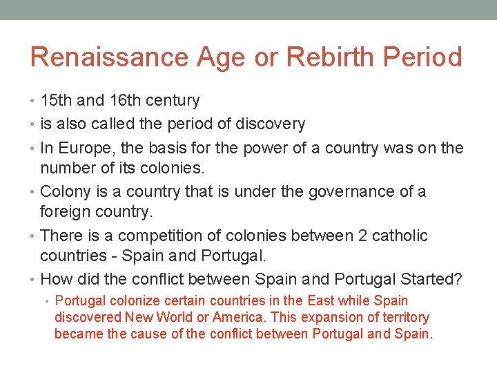 Renaissance Age or Rebirth Period • 15 th and 16 th century • is