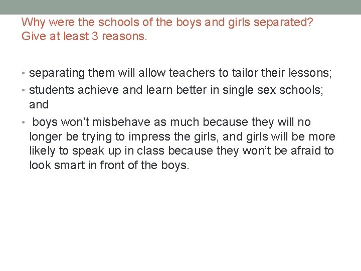 Why were the schools of the boys and girls separated? Give at least 3