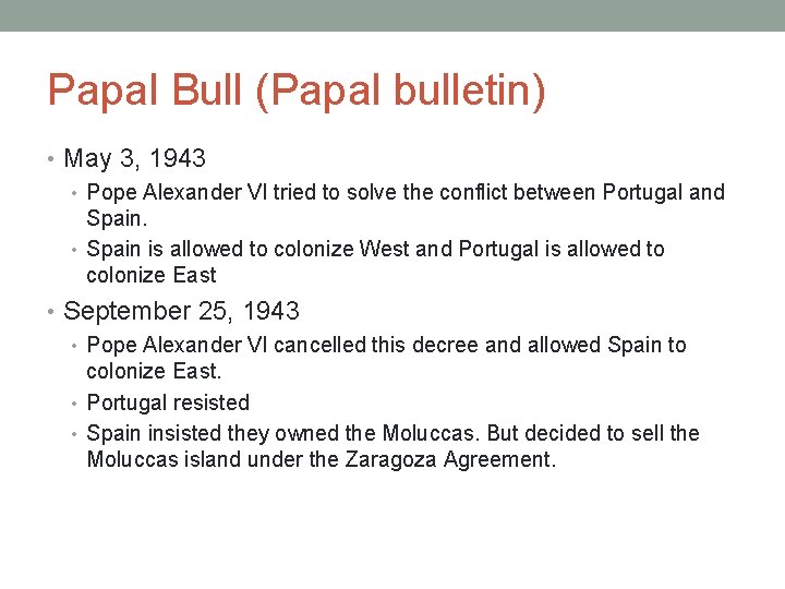 Papal Bull (Papal bulletin) • May 3, 1943 • Pope Alexander VI tried to