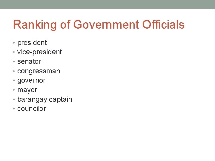 Ranking of Government Officials • president • vice-president • senator • congressman • governor