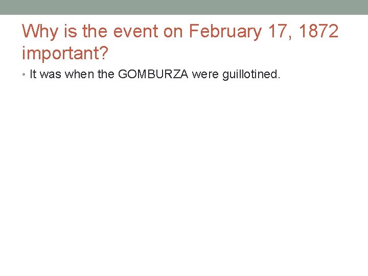 Why is the event on February 17, 1872 important? • It was when the