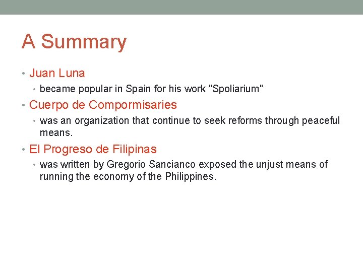 A Summary • Juan Luna • became popular in Spain for his work "Spoliarium"