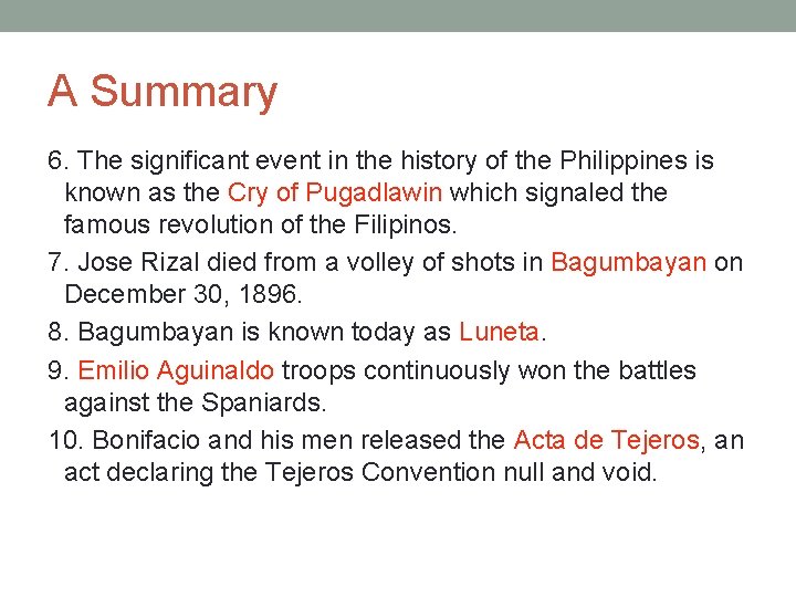 A Summary 6. The significant event in the history of the Philippines is known