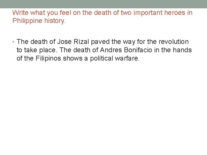 Write what you feel on the death of two important heroes in Philippine history.