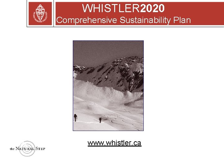 WHISTLER 2020 Comprehensive Sustainability Plan www. whistler. ca 