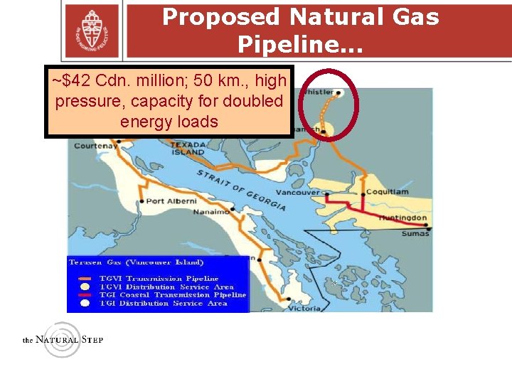 Proposed Natural Gas Pipeline. . . ~$42 Cdn. million; 50 km. , high pressure, Proposed Natural Gas Pipeline. . . ~$42 Cdn. million; 50 km. , high pressure,