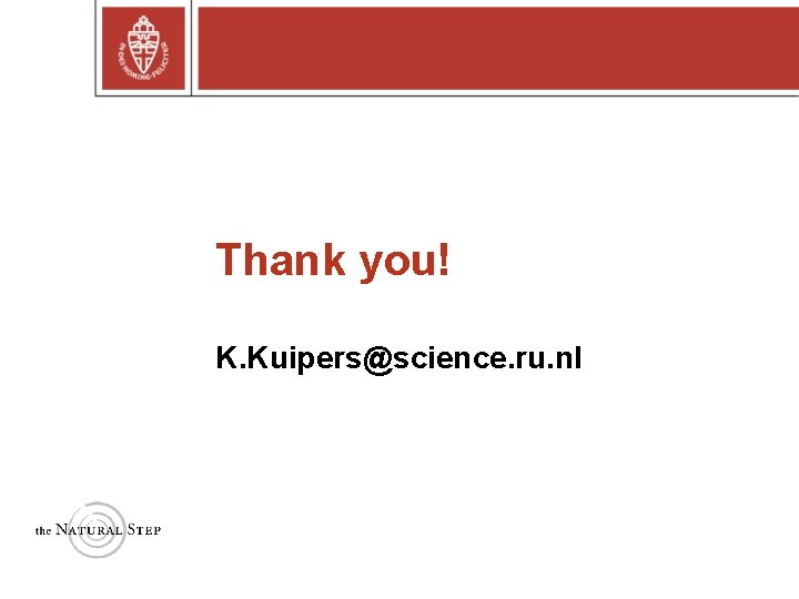 Thank you! K. Kuipers@science. ru. nl 