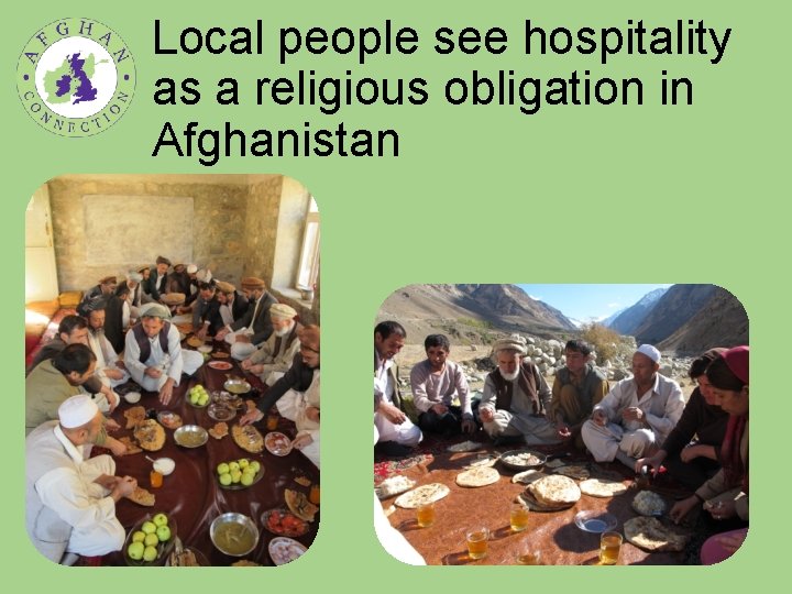 Local people see hospitality as a religious obligation in Afghanistan 
