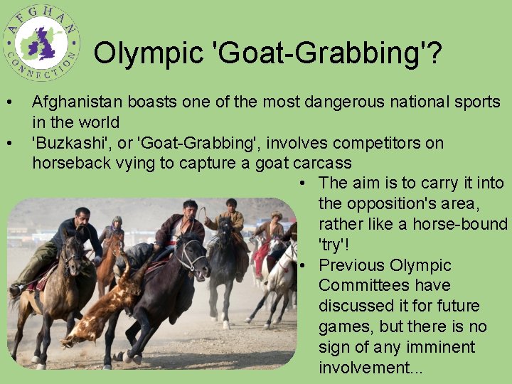 Olympic 'Goat-Grabbing'? • • Afghanistan boasts one of the most dangerous national sports in