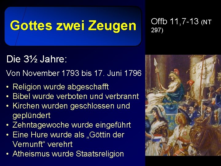 Gottes zwei Zeugen Die 3½ Jahre: Von November 1793 bis 17. Juni 1796 •