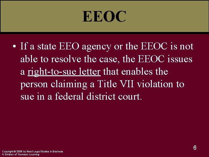 EEOC • If a state EEO agency or the EEOC is not able to