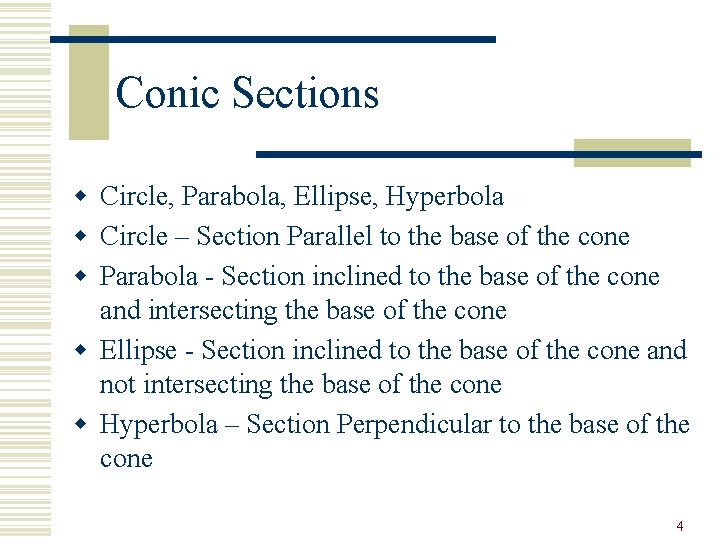 Conic Sections w Circle, Parabola, Ellipse, Hyperbola w Circle – Section Parallel to the