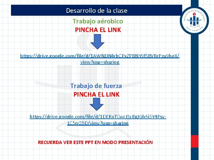 Desarrollo de la clase Trabajo aérobico PINCHA EL LINK https: //drive. google. com/file/d/1 AWNJJN