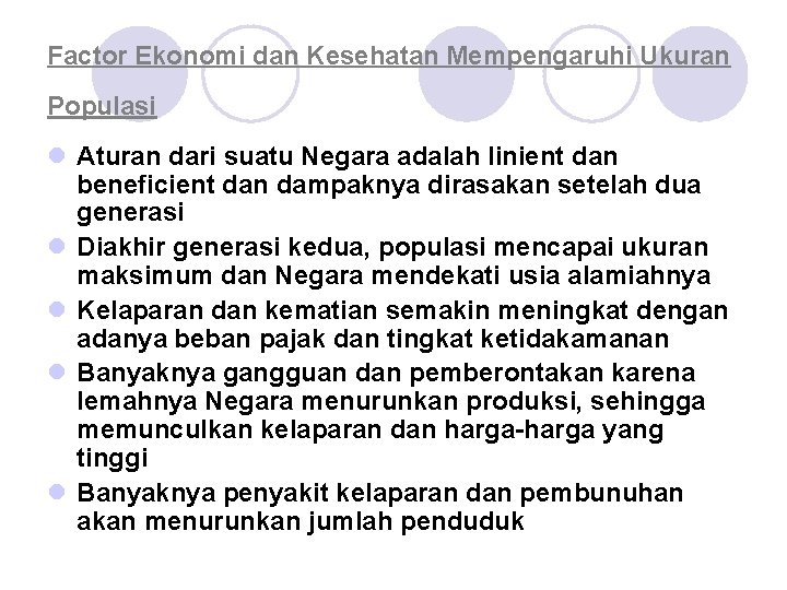 Factor Ekonomi dan Kesehatan Mempengaruhi Ukuran Populasi l Aturan dari suatu Negara adalah linient