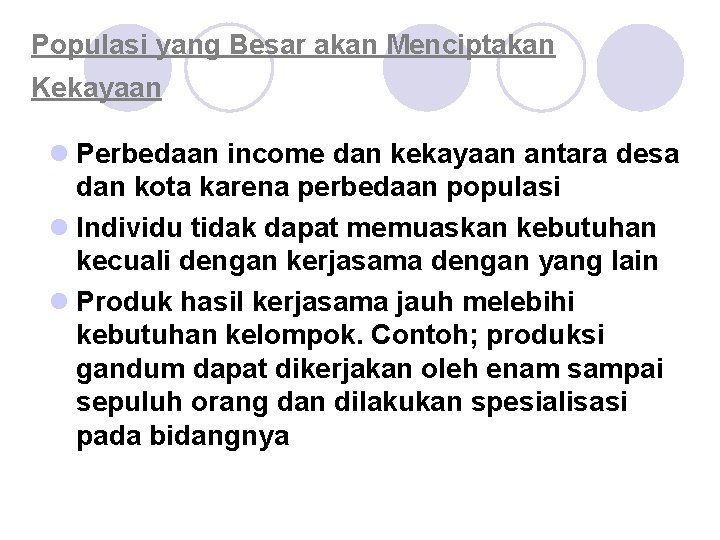 Populasi yang Besar akan Menciptakan Kekayaan l Perbedaan income dan kekayaan antara desa dan