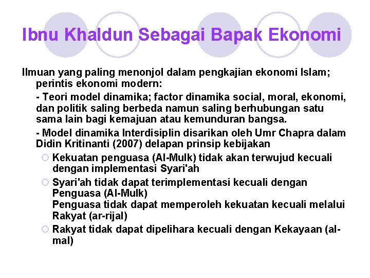 Ibnu Khaldun Sebagai Bapak Ekonomi Ilmuan yang paling menonjol dalam pengkajian ekonomi Islam; perintis