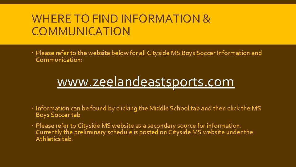 WHERE TO FIND INFORMATION & COMMUNICATION Please refer to the website below for all