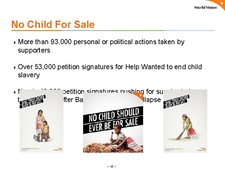 No Child For Sale 4 More than 93, 000 personal or political actions taken