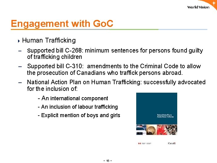 Engagement with Go. C 4 Human – Trafficking Supported bill C-268: minimum sentences for