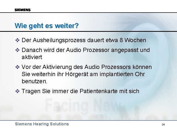 Wie geht es weiter? v Der Ausheilungsprozess dauert etwa 8 Wochen v Danach wird