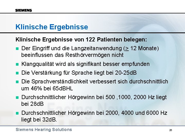 Klinische Ergebnisse von 122 Patienten belegen: n Der Eingriff und die Langzeitanwendung (> 12