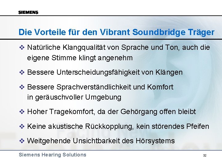 Die Vorteile für den Vibrant Soundbridge Träger v Natürliche Klangqualität von Sprache und Ton,