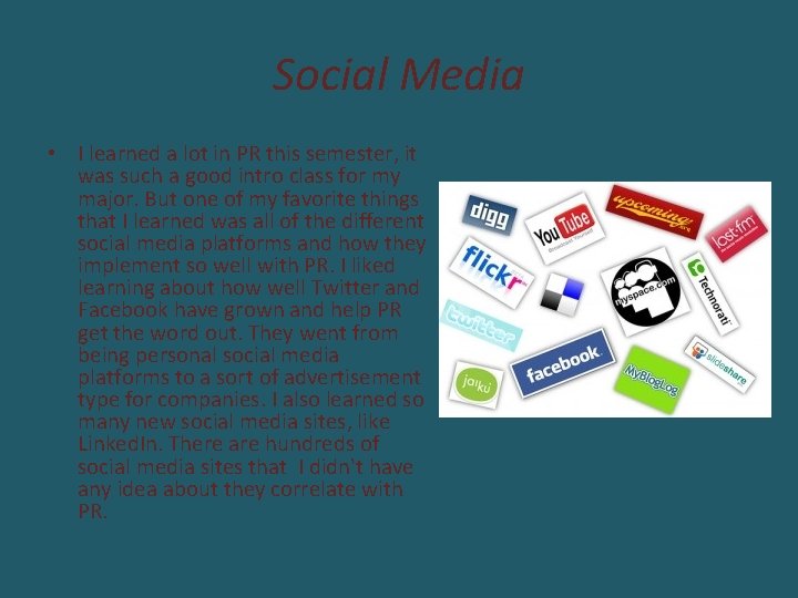 Social Media • I learned a lot in PR this semester, it was such