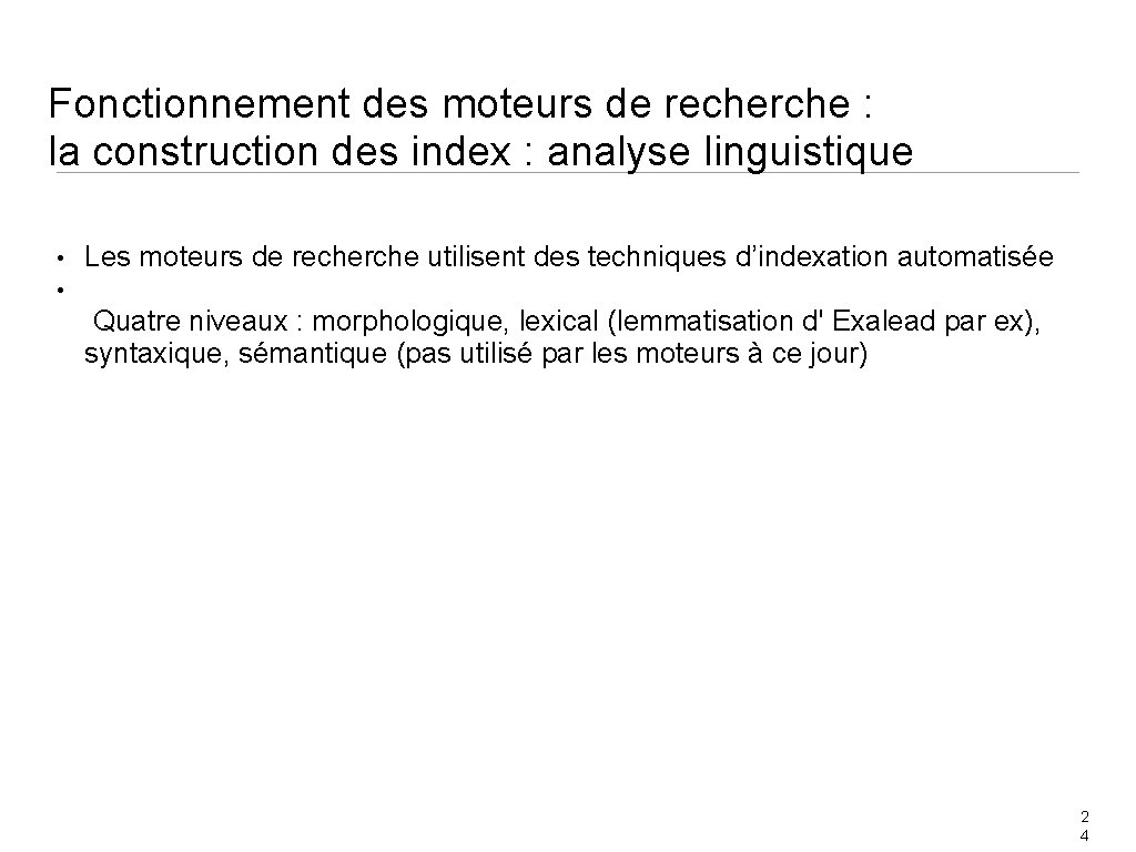 Fonctionnement des moteurs de recherche : la construction des index : analyse linguistique •