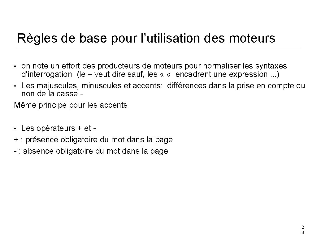 Règles de base pour l’utilisation des moteurs on note un effort des producteurs de