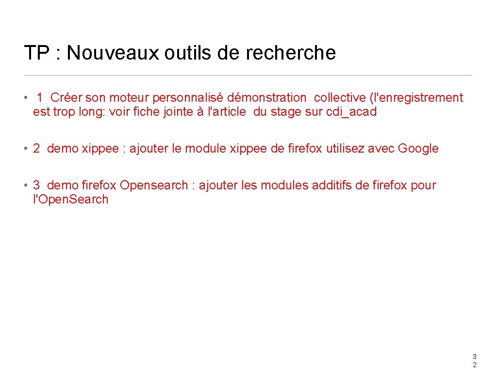 TP : Nouveaux outils de recherche • 1 Créer son moteur personnalisé démonstration collective