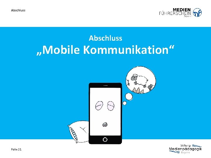 Abschluss „Mobile Kommunikation“ Folie 21 