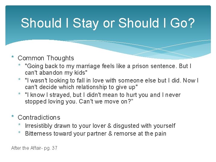 Should I Stay or Should I Go? * Common Thoughts * "Going back to