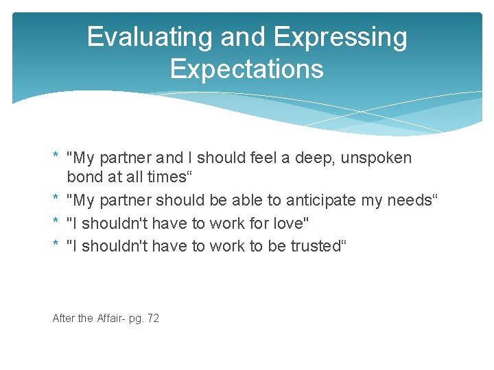 Evaluating and Expressing Expectations * "My partner and I should feel a deep, unspoken