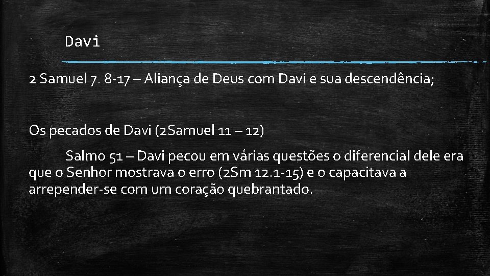 Davi 2 Samuel 7. 8 -17 – Aliança de Deus com Davi e sua