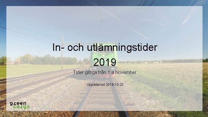 In- och utlämningstider 2019 Tider giltiga från 1: a November Uppdaterad 2019 -10 -23