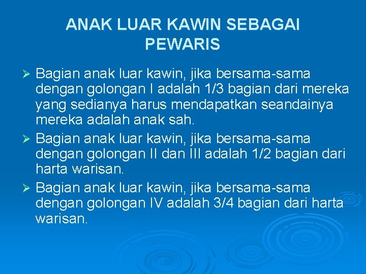 ANAK LUAR KAWIN SEBAGAI PEWARIS Bagian anak luar kawin, jika bersama-sama dengan golongan I