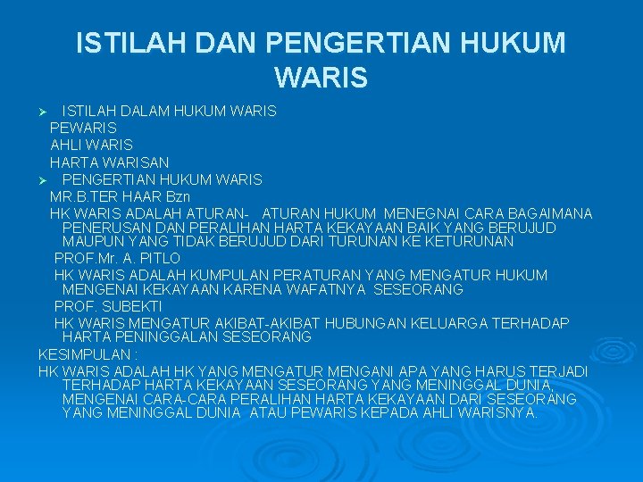 ISTILAH DAN PENGERTIAN HUKUM WARIS ISTILAH DALAM HUKUM WARIS PEWARIS AHLI WARIS HARTA WARISAN