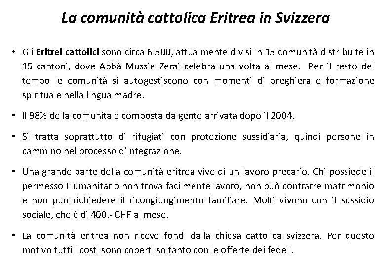 La comunità cattolica Eritrea in Svizzera • Gli Eritrei cattolici sono circa 6. 500,