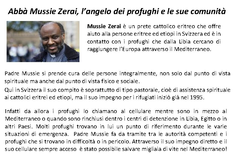 Abbà Mussie Zerai, l’angelo dei profughi e le sue comunità Mussie Zerai è un